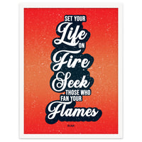 Set Your Life On Fire - Rumi Quote Typography