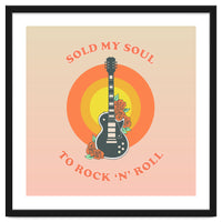 Sold My Soul to Rock 'N' Roll