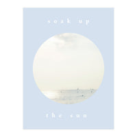 soak up the sun (Print Only)