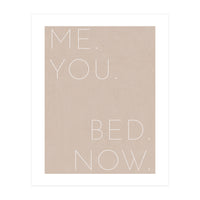 Me You Bed Now Beige (Print Only)