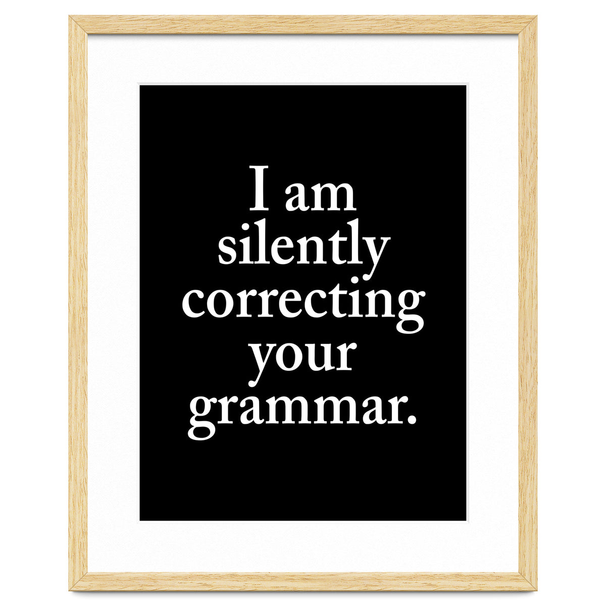 I Am Silently Correcting Your Grammar Black