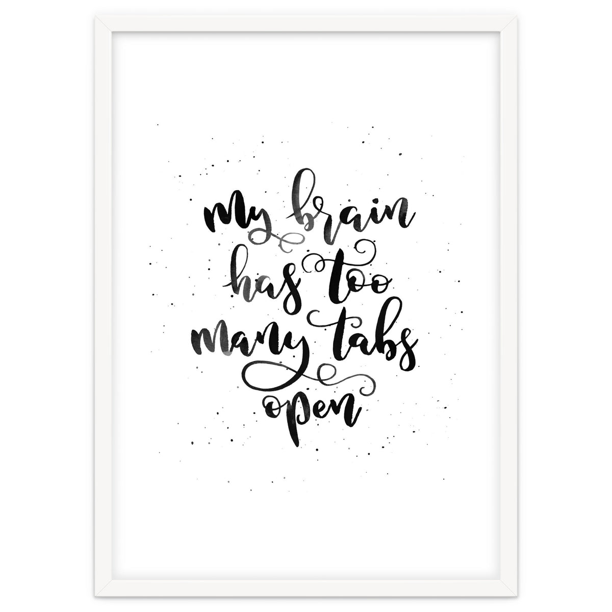 My Brain Has Too Many Tabs Open