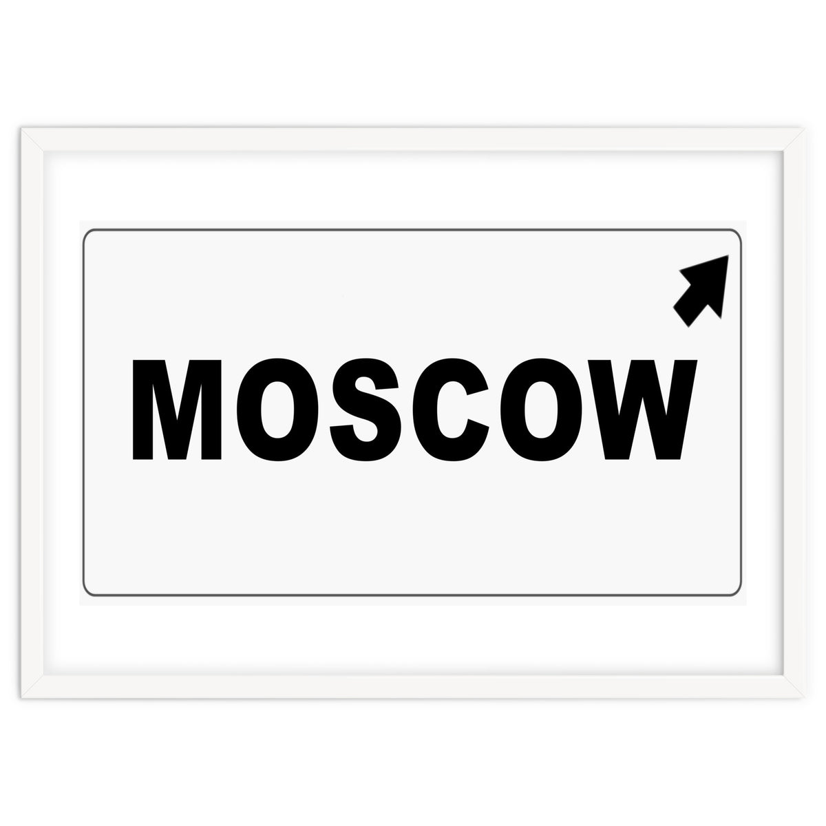 Let`s go to Moscow, Russia! White road sign