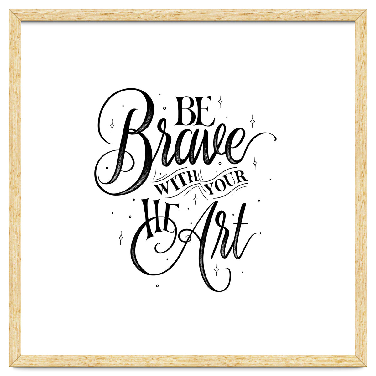 Be Brave With Your Heart