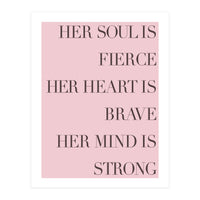 Fierce, Brave, Strong Female Empowerment Quote Pink (Print Only)