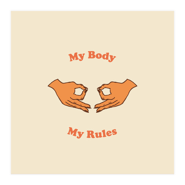 My Body, My Rules (Print Only)