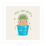 Grow Your Dreams (Print Only) thumbnail