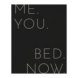 Me You Bed Now Black (Print Only) thumbnail