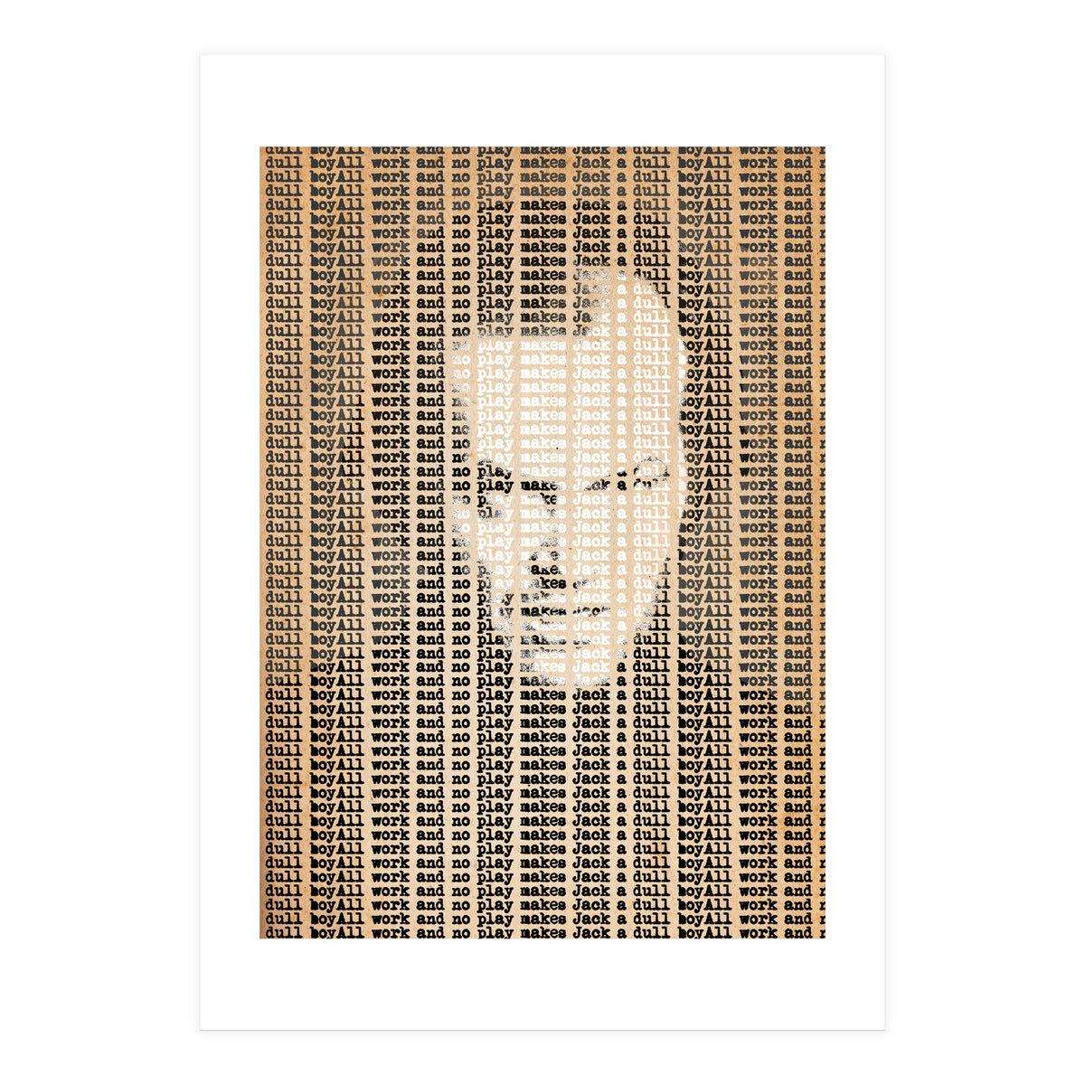 All Work And No Play Makes Jack (Print Only)