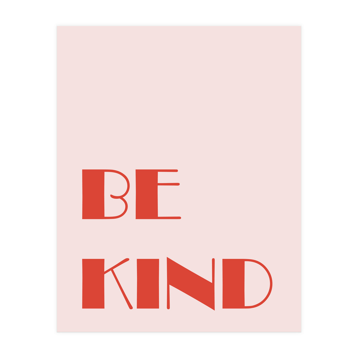 Be Kind (Print Only)