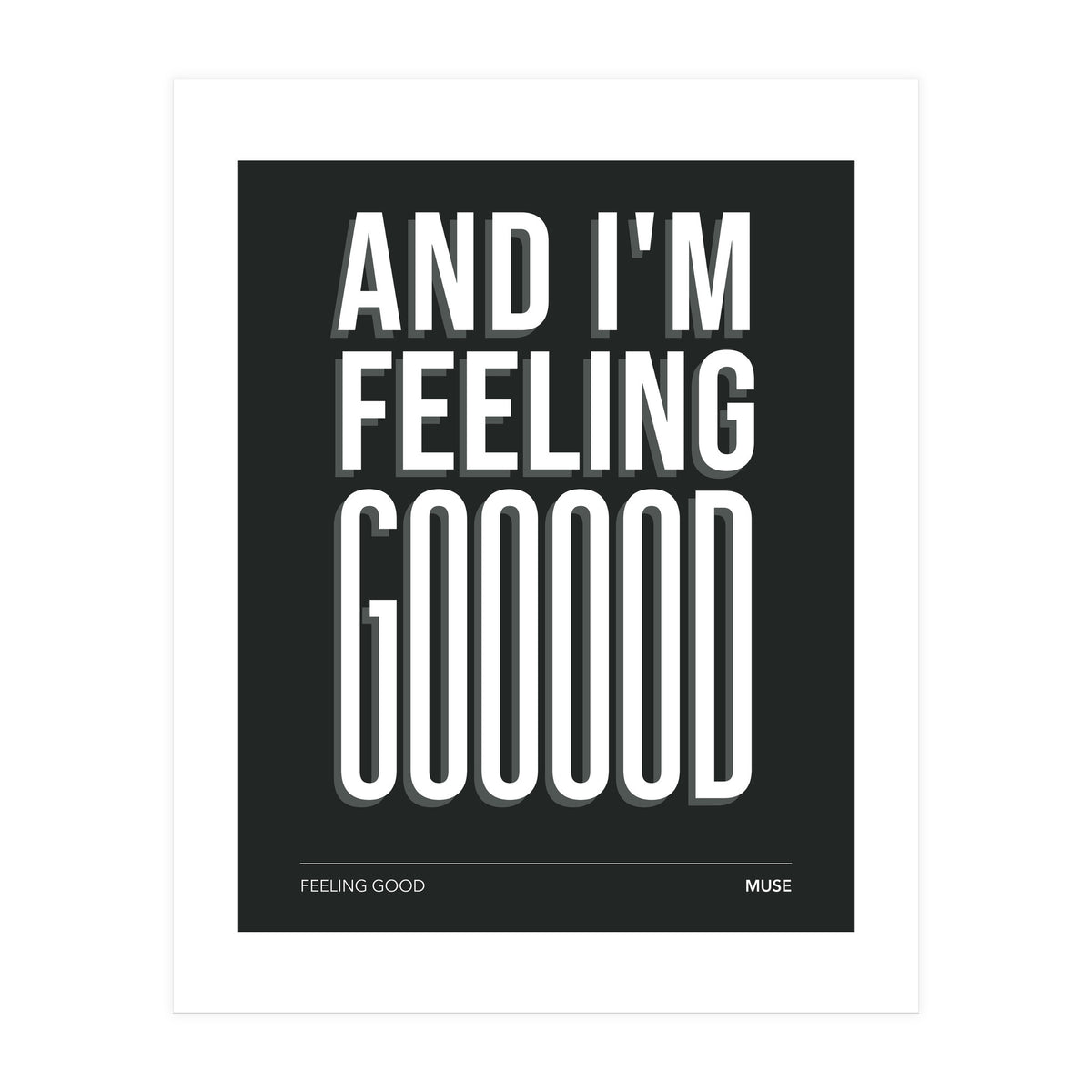 Muse - Feeling Good (Print Only)
