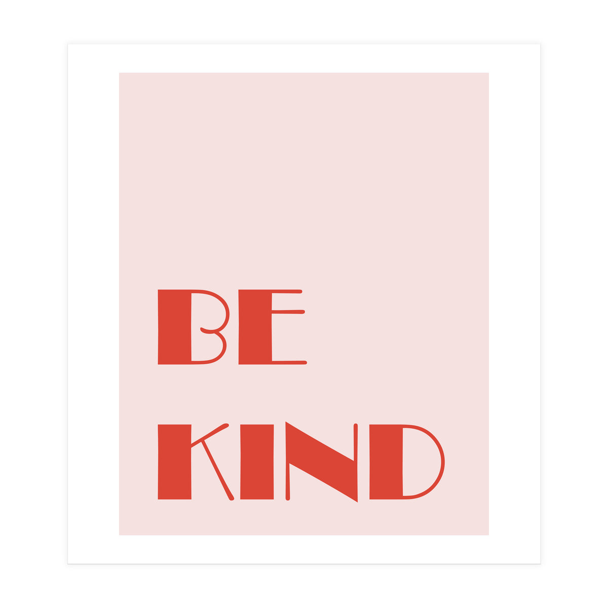 Be Kind (Print Only)