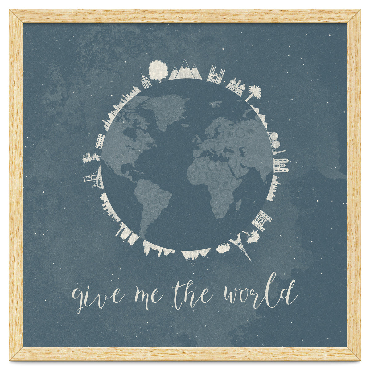 Give me the world