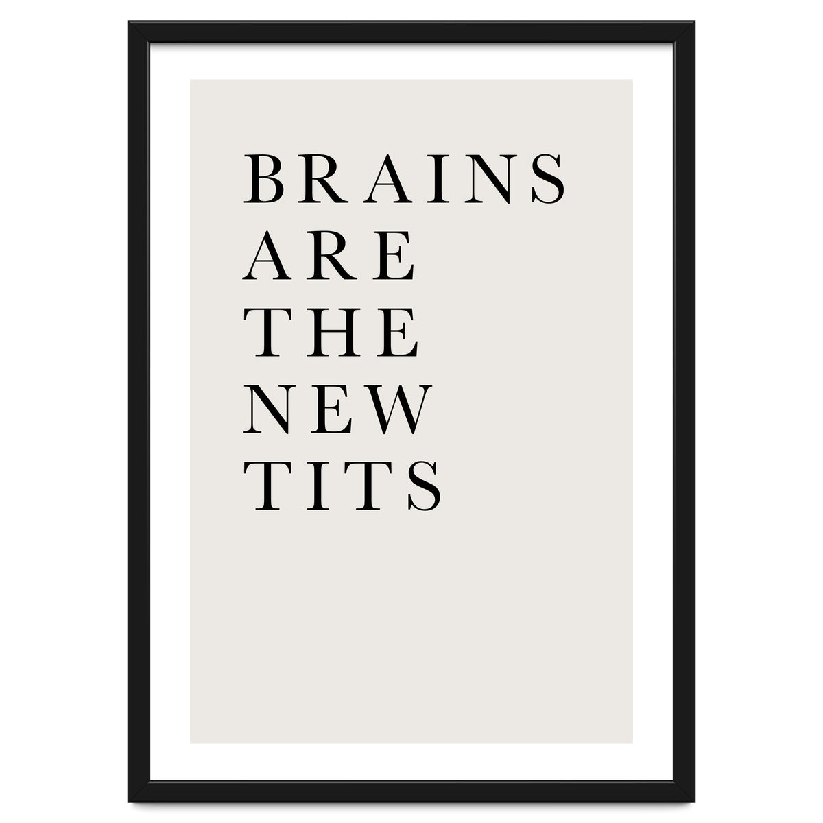 Brains Are The New Tits