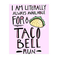 Taco Bell Run (Print Only)