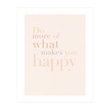 Do More Of What Makes You Happy, Pastel (Print Only) thumbnail
