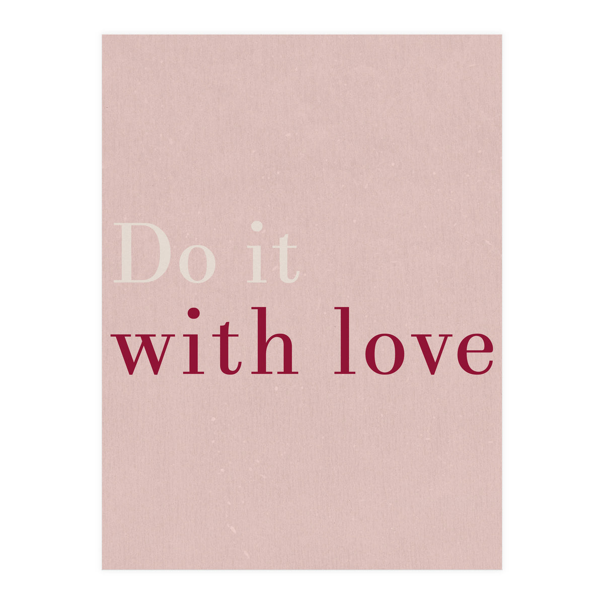 Do It With Love, Pink (Print Only)