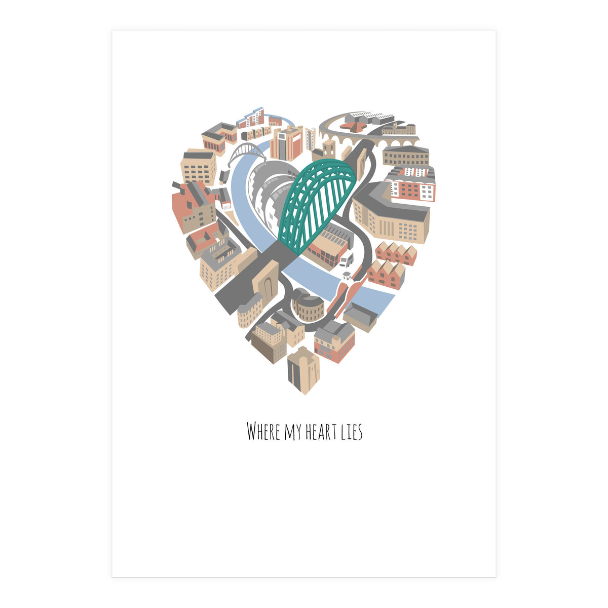 Where My Heart Lies (Newcastle Gateshead) (Print Only)