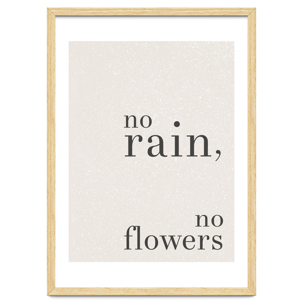 No Rain, No Flowers