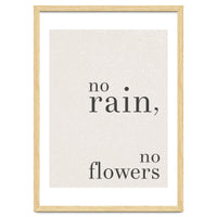 No Rain, No Flowers