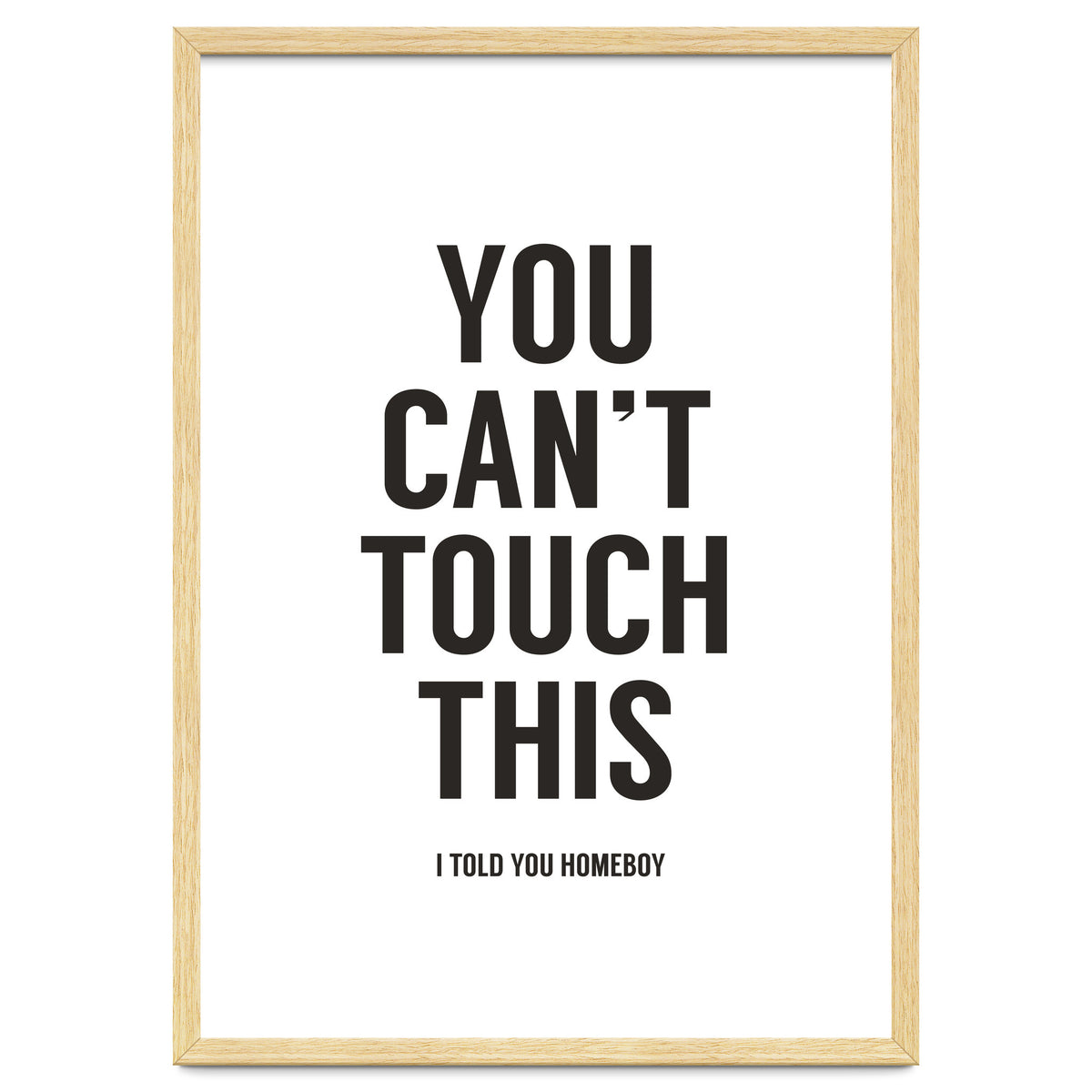 You Cant Touch This White