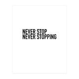 NEVER STOP (Print Only) thumbnail