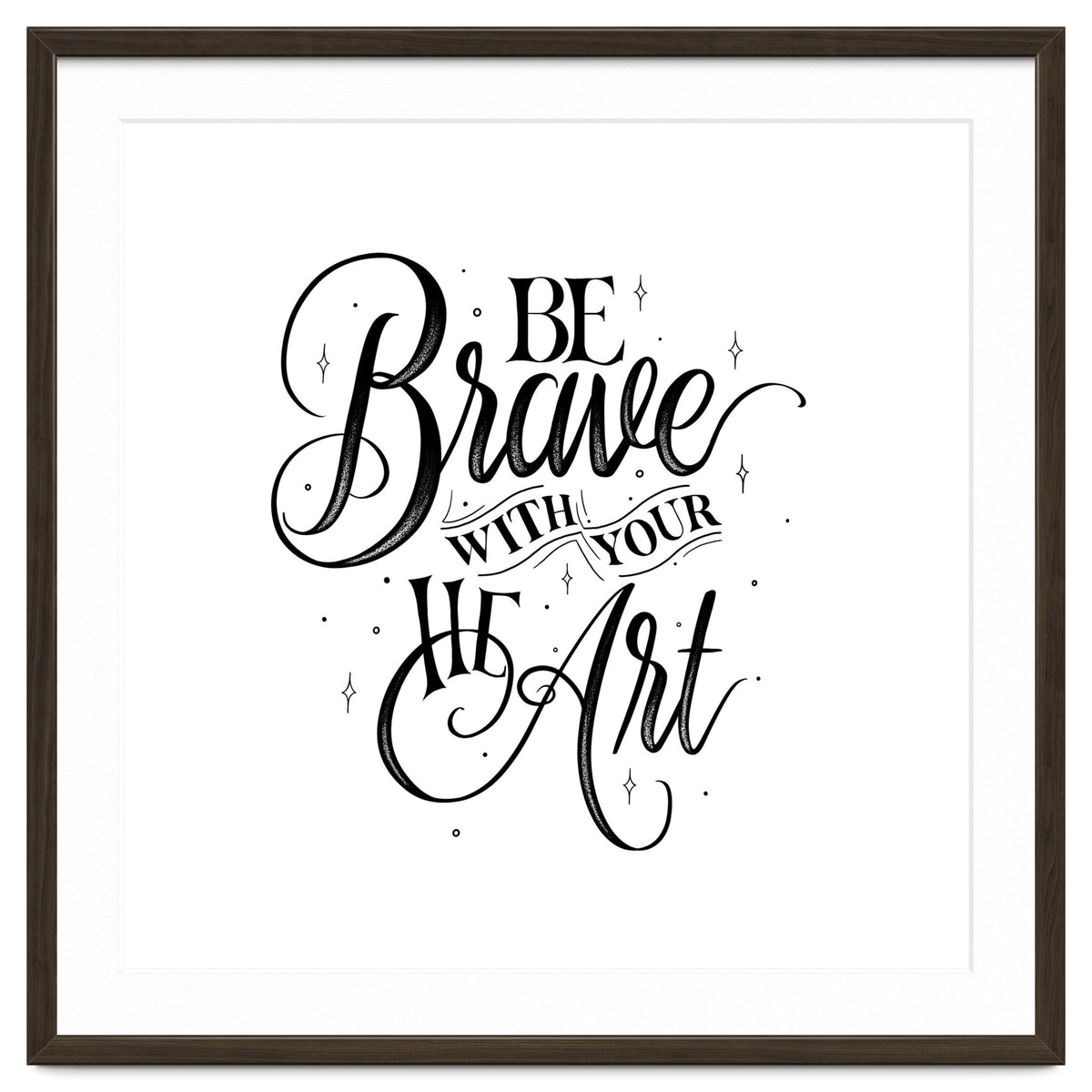 Be Brave With Your Heart