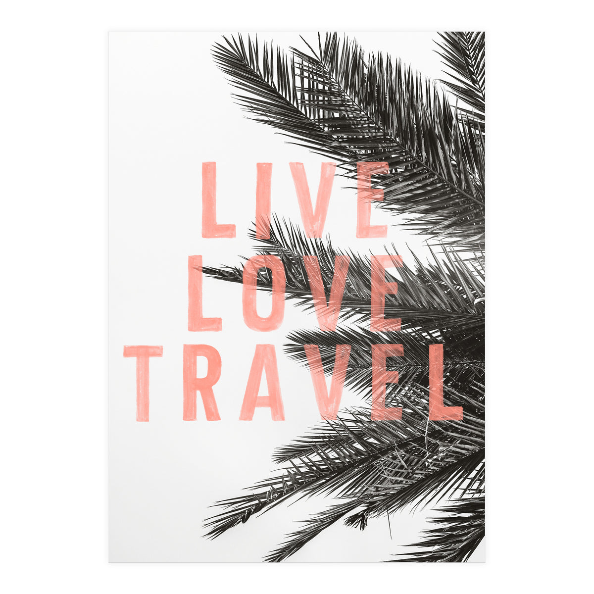 Live Love Travel (Print Only)