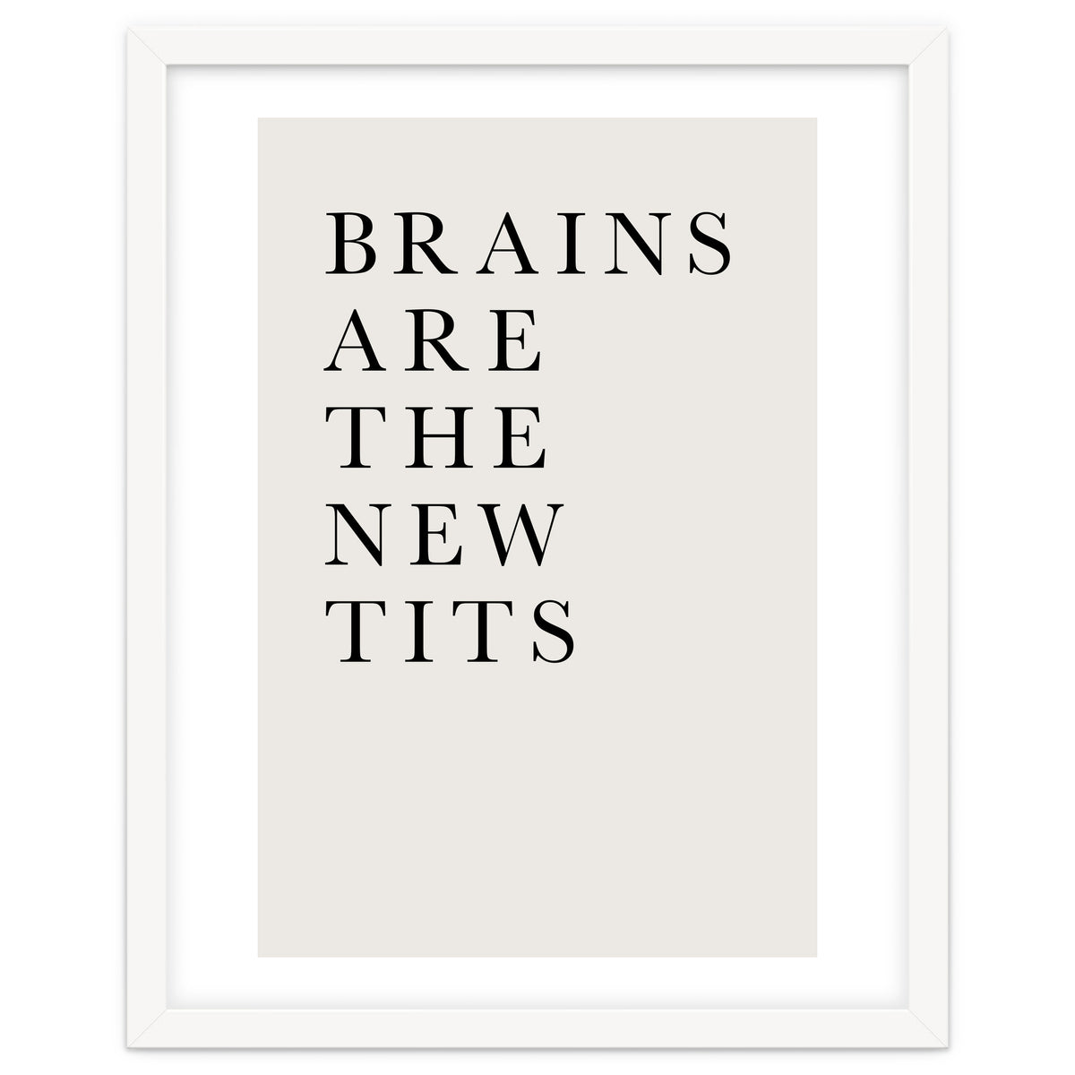 Brains Are The New Tits