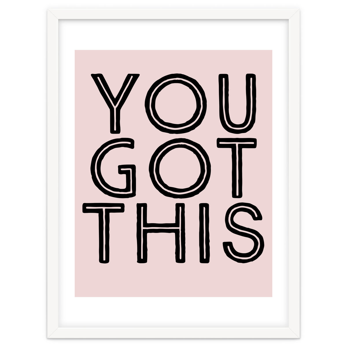 You Got This