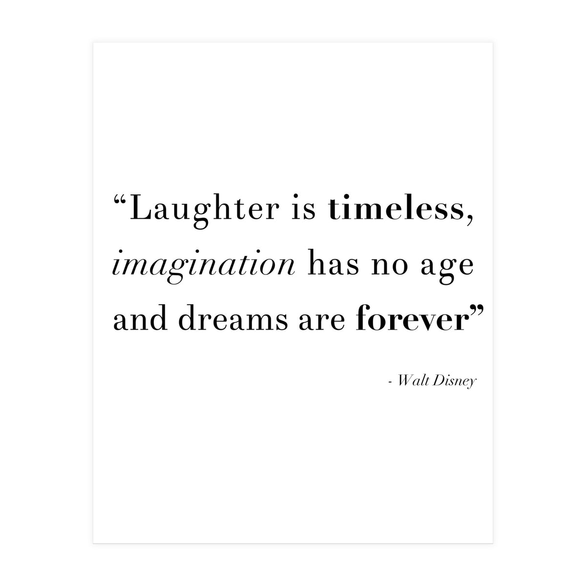 Laughter, Imagination, Dreams, Quote Disney (Print Only)