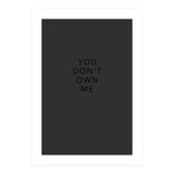 YOU DON’T OWN ME (Print Only) thumbnail
