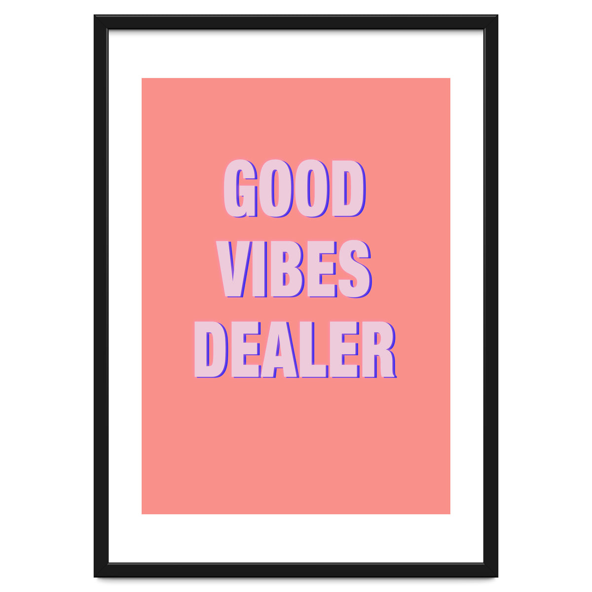 Good Vibes Dealer