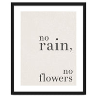 No Rain, No Flowers