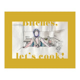 Bitches, Let's Cook! (Print Only) thumbnail