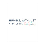 Humble, With Just A Hint Of The Kardashians (Print Only) thumbnail