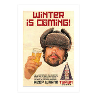 Winter Is Coming (Print Only)