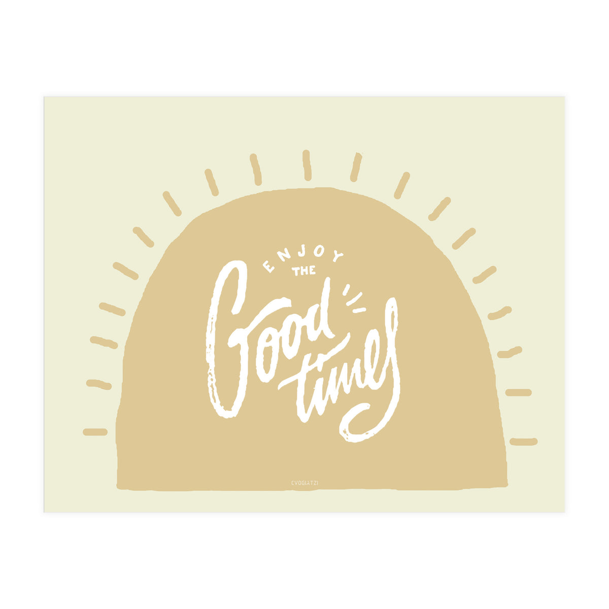 Enjoy the Good Times II (Print Only)