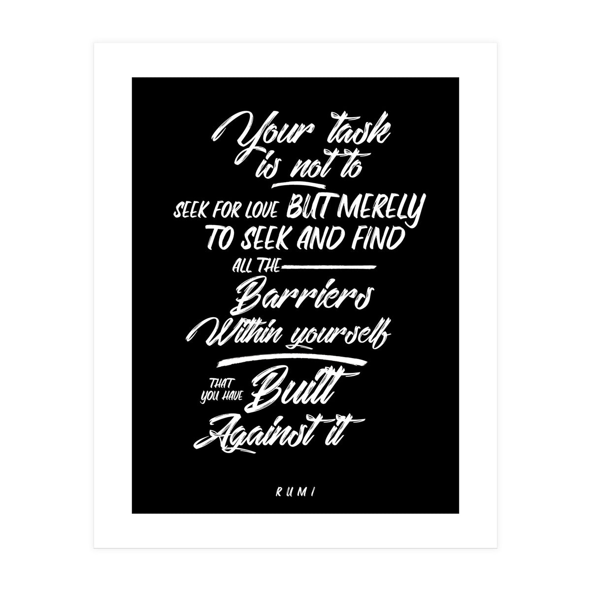 Don't Seek For Love - Rumi Quote Typography (Print Only)