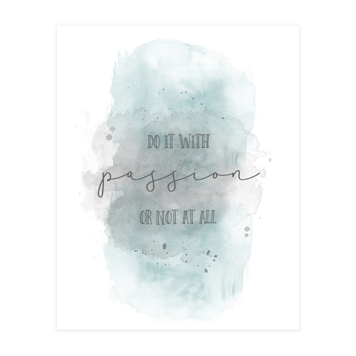 Do it with passion or not at all | watercolor turquoise (Print Only)