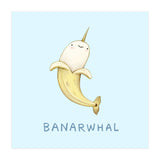 Banarwhal (Print Only) thumbnail