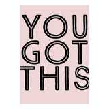 You Got This  (Print Only) thumbnail