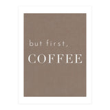 But First, Coffee Brown (Print Only) thumbnail