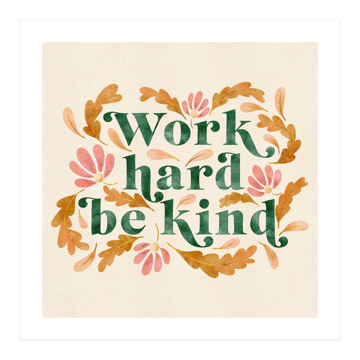 Work Hard and Be Kind (Print Only)