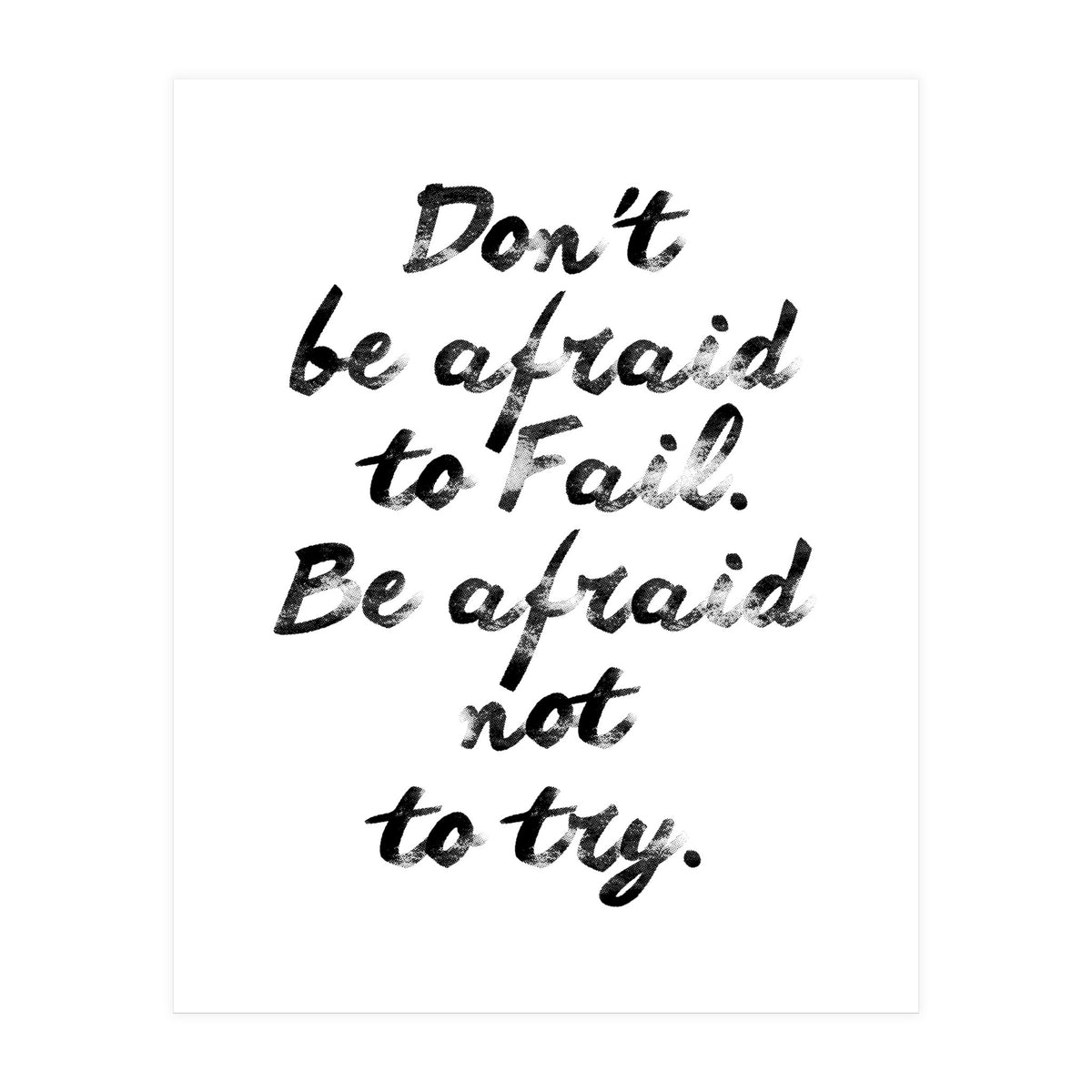 Don't Be Afraid (Print Only)