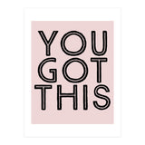 You Got This  (Print Only) thumbnail