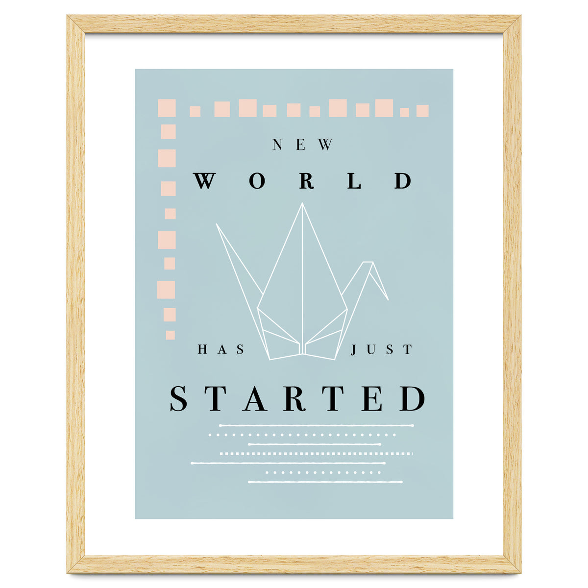 THE NEW WORLD HAS JUST STARTED