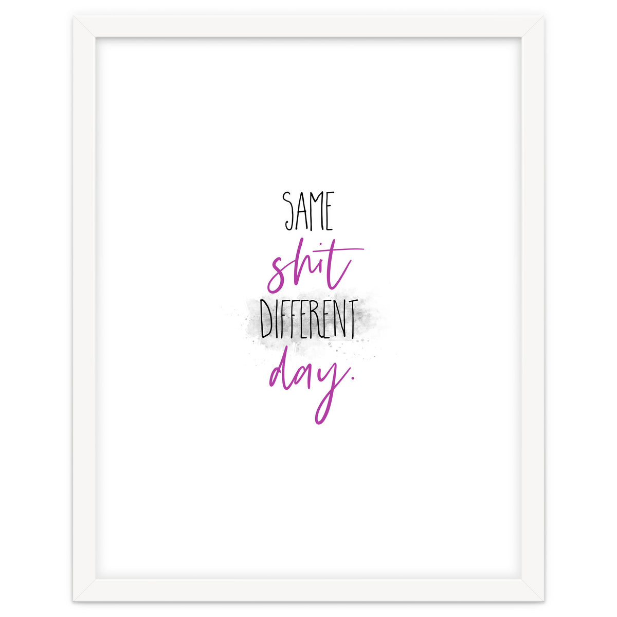 Same shit different day