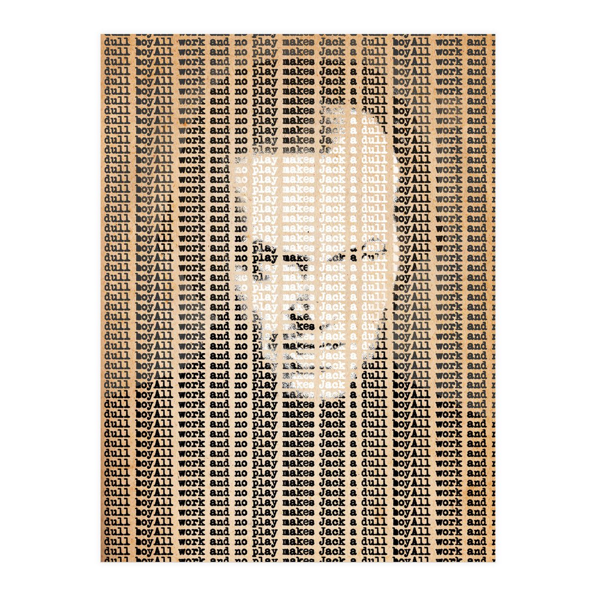 All Work And No Play Makes Jack (Print Only)