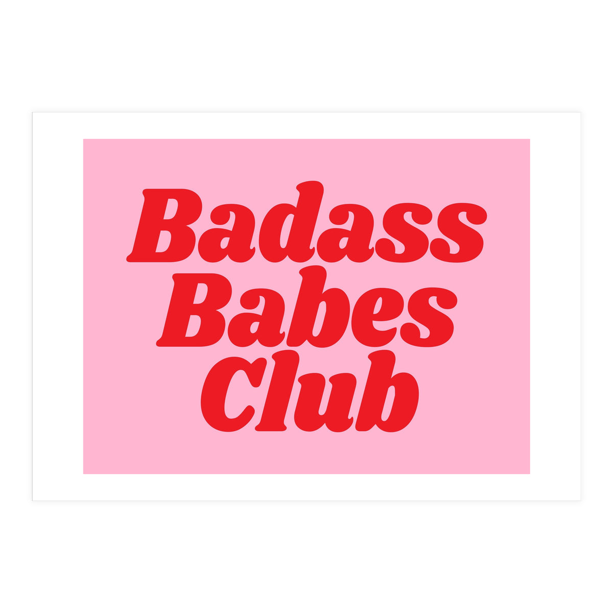 Badass Babes Club (Print Only)